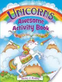 Úžasné jednorožce Kniha aktivít - Unicorns Awesome Activity Book