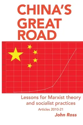 Veľká čínska cesta: Poučenie pre marxistickú teóriu a socialistickú prax - China's Great Road: Lessons for Marxist Theory and Socialist Practices