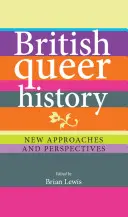 Britská queer história: Nové prístupy a perspektívy - British queer history: New approaches and perspectives
