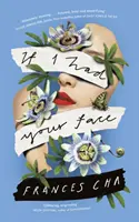 Keby som mal tvoju tvár - „istý, odvážny a elektrizujúci“ Taylor Jenkins Reid, autor bestselleru MALIBU RISING - If I Had Your Face - 'Assured, bold, and electrifying' Taylor Jenkins Reid, bestselling author of MALIBU RISING