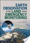 Pozorovanie Zeme pre monitorovanie krajiny a mimoriadnych udalostí - Earth Observation for Land and Emergency Monitoring