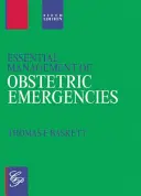 Základný manažment pôrodných ťažkostí (Baskett Thomas F MB FRCS(C) FRCS(Ed) FRCOG FACOG) - Essential Management of Obstetric Emergencies (Baskett Thomas F MB FRCS(C) FRCS(Ed) FRCOG FACOG)