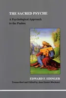 Posvätná psychika - psychologický komentár k žalmom - Sacred Psyche - A Psychological Commentary on the Psalms