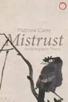 Nedôvera: Dôvera: etnografická teória - Mistrust: An Ethnographic Theory