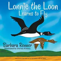 Loňka Lonnie sa učí lietať - Lonnie the Loon Learns to Fly