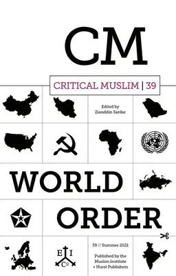 Kritický moslim 39: Svetový poriadok - Critical Muslim 39: World Order