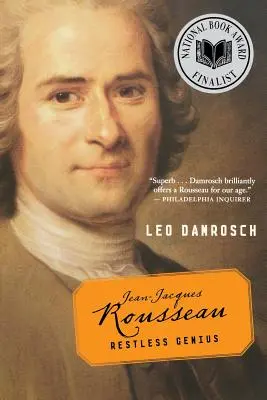 Jean-Jacques Rousseau: Nepokojný génius - Jean-Jacques Rousseau: Restless Genius