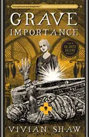 Hrobová dôležitosť - román doktorky Grety Helsingovej - Grave Importance - A Dr Greta Helsing Novel