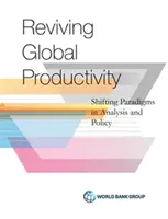 Produktivita v revízii: Zmena paradigiem v analýze a politike - Productivity Revisited: Shifting Paradigms in Analysis and Policy