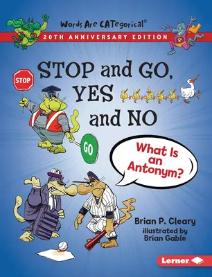 Stop and Go, Yes and No, 20th Anniversary Edition: Čo je to antonymum? - Stop and Go, Yes and No, 20th Anniversary Edition: What Is an Antonym?