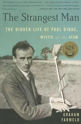 Najpodivnejší muž: Skrytý život Paula Diraca, mystika atómu - The Strangest Man: The Hidden Life of Paul Dirac, Mystic of the Atom