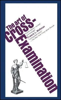 Umenie krížového výsluchu - The Art of Cross Examination