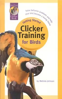 Klikerový tréning pre vtáky - Clicker Training for Birds