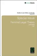 Osobitné vydanie: Feministická právna teória Špeciálne číslo: Feministická právna teória - Special Issue: Feminist Legal Theory