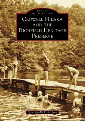 Crowell Hilaka a pamiatková rezervácia Richfield - Crowell Hilaka and the Richfield Heritage Preserve