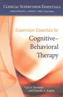 Základy supervízie pre kognitívno-behaviorálnu terapiu - Supervision Essentials for Cognitive-Behavioral Therapy