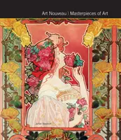 Majstrovské diela secesného umenia - Art Nouveau Masterpieces of Art