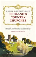 Nikdy som to nevedel o anglických vidieckych kostoloch - I Never Knew That about England's Country Churches