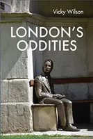 Londýnske zvláštnosti - London's Oddities
