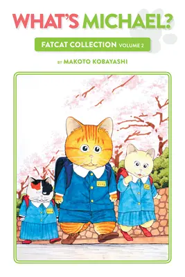 Čo je Michael? Fatcat Collection Volume 2: Michael Michael: Fatcat Collection Volume 2 - What's Michael?: Fatcat Collection Volume 2