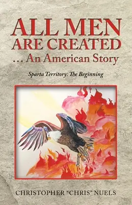 Všetci muži sú stvorení... americký príbeh: Sparta Territory: začiatok - All Men Are Created ... an American Story: Sparta Territory: the Beginning