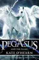 Pegas a plameň - kniha 1 - Pegasus and the Flame - Book 1