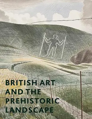 Britské umenie: Ancient Landscapes - British Art: Ancient Landscapes
