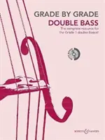 Trieda po triede - Kontrabas (1. stupeň): S CD s vystúpeniami a sprievodmi - Grade by Grade - Double Bass (Grade 1): With CDs of Performances and Accompaniments
