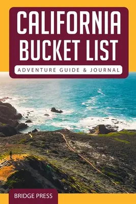 Kalifornia Bucket List Adventure Guide & Journal - California Bucket List Adventure Guide & Journal
