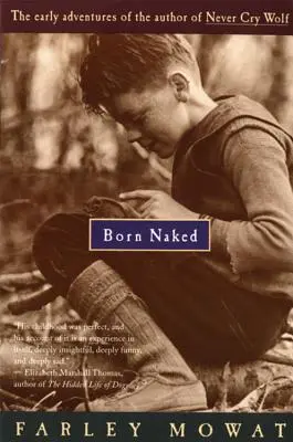 Narodila sa nahá: Rané dobrodružstvá autora knihy Never Cry Wolf - Born Naked: The Early Adventures of the Author of Never Cry Wolf