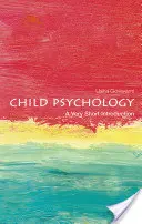 Psychológia dieťaťa: Veľmi stručný úvod - Child Psychology: A Very Short Introduction