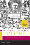 Hypnerotomachia Poliphili: Hypotephaimonia (hypotephaimonia): Svár lásky vo sne - Hypnerotomachia Poliphili: The Strife of Love in a Dream