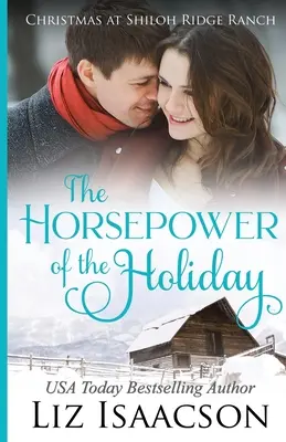The Horsepower of the Holiday (Sila koní počas dovolenky): Sága o rodine Gloverovcov a kresťanská romanca - The Horsepower of the Holiday: Glover Family Saga & Christian Romance
