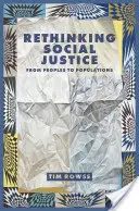 Prehodnotenie sociálnej spravodlivosti: Od národov k populáciám - Rethinking Social Justice: From Peoples to Populations