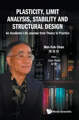 Plasticita, medzná analýza, stabilita a navrhovanie konštrukcií: Akademická životná cesta od teórie k praxi - Plasticity, Limit Analysis, Stability and Structural Design: An Academic Life Journey from Theory to Practice