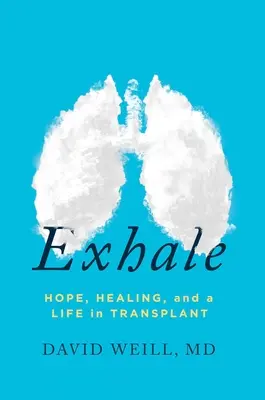 Výdych: nádej, uzdravenie a život po transplantácii - Exhale: Hope, Healing, and a Life in Transplant
