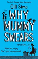 Prečo mamička nadáva - Why Mummy Swears