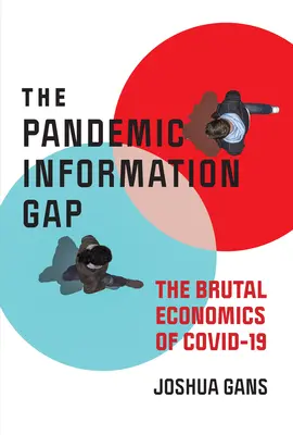 Pandemická informačná medzera: Brutálna ekonomika Covid-19 - The Pandemic Information Gap: The Brutal Economics of Covid-19