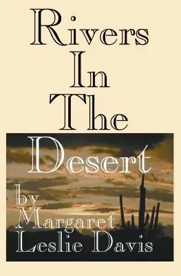 Rieky v púšti: William Mulholland a objavenie Los Angeles - Rivers in the Desert: William Mulholland and the Inventing of Los Angeles