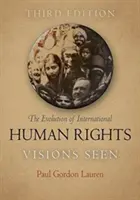 Vývoj medzinárodných ľudských práv: Videné vízie - The Evolution of International Human Rights: Visions Seen