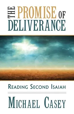Prísľub vyslobodenia: Čítanie Druhého Izaiáša - The Promise of Deliverance: Reading Second Isaiah