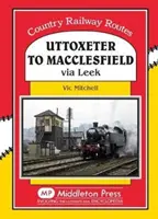 Z Uttoxeteru do Macclesfieldu - cez Leek - Uttoxeter to Macclesfield - Via Leek