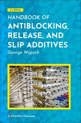 Príručka o protiblokovacích, uvoľňovacích a protišmykových prísadách - Handbook of Antiblocking, Release, and Slip Additives
