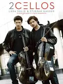 2cellos: Luka Sulic & Stjepan Hauser Edition: An Accessible Guide to 11 Original Arrangements for Two Cellos