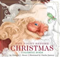 The Night Before Christmas Coloring Book (Noc pred Vianocami): (Vianočné aktivity, darčeky pre deti, rodinné tradície, - The Night Before Christmas Coloring Book: The Classic Edition, the New York Times Bestseller (Christmas Activities, Gifts for Kids, Family Traditions,