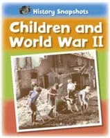 Snímky z histórie: Deti a druhá svetová vojna - History Snapshots: Children and World War II