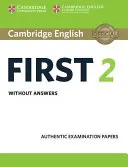 Cambridge English First 2 Student's Book Without Answers: Autentické skúšobné testy - Cambridge English First 2 Student's Book Without Answers: Authentic Examination Papers