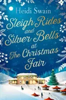 Jazda na saniach a strieborné zvončeky na vianočnom jarmoku - obľúbený vianočný titul a bestseller Sunday Times - Sleigh Rides and Silver Bells at the Christmas Fair - The Christmas favourite and Sunday Times bestseller