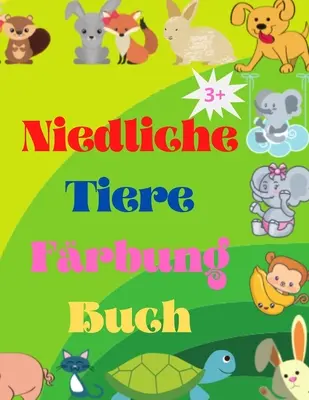 Niedliche Tiere Frbung Buch: Super niedliche Baby Waldtiere - Tier-Malbuch: Adorable Baby Tiere Malbuch im Alter von 3+: Fr Kinder ab 3 Jahren - - Niedliche Tiere Frbung Buch: Adorable Baby Tiere Malbuch im Alter von 3+ - Super niedliche Baby Waldtiere - Tier-Malbuch: Fr Kinder ab 3 Jahren -