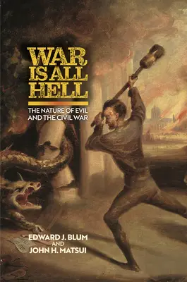 Vojna je celé peklo: Občianska vojna a povaha zla - War Is All Hell: The Nature of Evil and the Civil War